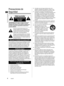 Page 5Precauciones de Seguridad
4Español
Precauciones de 
Seguridad
PRECAUCIÓN
RIESGO DE DESCARGA ELÉCTRICANO ABRA
ADVERTENCIA: Para reducir el riesgo de sufrir una 
descarga eléctrica, no retire la cubierta ni el panel 
posterior. En el interior no hay piezas que deba reparar 
el usuario. Solicite las reparaciones al personal de 
servicio calificado.
El rayo con punta de flecha dentro de un 
triángulo equilátero tiene la finalidad de avisar 
al usuario de que hay piezas en el interior del 
producto que si las...