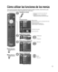 Page 1413
Cómo utilizar las funciones de los menús
Varios menús le permiten seleccionar configuraciones para la imagen, e\
l sonido y otras funciones, para 
que usted pueda disfrutar viendo la televisión como usted desee.
 Pulse para salir de la pantalla de 
menú
 Para volver a la pantalla anterior
 
Visualice el menú
  Muestra las funciones que pueden ser 
ajustadas
  Algunas funciones se deshabilitarán dependiendo del tipo de señal de entrada
Editar
RETURN
ABC Borrar
abc
Menú
Seleccione o introduzca el nombre...