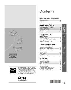 Page 33
Viewing
Advanced
FAQs, etc.
Quick Start Guide
This product qualifies for ENERGY STAR in 
the “Home Use” setting and this is the setting 
in which energy savings will be achieved. 
Any modifications to the “Home Use” setting 
or other factory default settings could result 
in greater energy consumption beyond levels 
that meet ENERGY STAR qualifications.
SD memory card
Camcorder
Set Top Box
DVD player/
Blu-ray Disc player
●  Watching TV ··················\
··················\
·············· 17
●  Using...