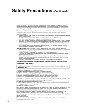 Page 66
     
Panasonic recommends that a qualified installer perform the wall-mount 
installation.  See page 4.
The American Academy of Pediatrics discourages television viewing for ch\
ildren younger than 
two years of age.
This product incorporates the following software:
(1) software developed independently by or for Panasonic Corporation,
(2) software owned by a third party and licensed to Panasonic Corporat\
ion,
(3) software licensed under the GNU General Public License, Version 2 \
(GPL v2),
(4)...