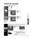 Page 3939
Funciones 
avanzadas
 Títulos de entradas
 Subtítulos
Títulos de entradas
Títulos de 
entradas
Etiquetas de 
visualización 
de 
dispositivos 
externos
Los dispositivos conectados a los terminales de entrada externos se pued\
en etiquetar para 
identificarlos más fácilmente durante la selección de entrada. \
(En el modo de selección de 
entrada de la página 24 
) Seleccione el terminal y la etiqueta del equipo externoMenúTítulos de entradas
HDMI 2
Componente 1
Video 2 Video 1 HDMI 1
Componente 2...