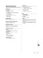 Page 29Specifications
29English
tical stem 
s 
me 
t 
he 
nd 
e This 
ction 
ulty 
e, 
V 
rts ts 
 
do 
me 
r he 
  Specifications
Display Panel
Panel System
LCD panel (LED backlight)
Screen size
50” class (49.5 inches measured diagonally)
W × H × Diagonal
43.1” × 24.2” × 49.5”
(1,096 mm × 616 mm × 1,257 mm)
Number of pixels
1,920 × 1,080
Speaker Output
20 W [10 W + 10 W] (10 % THD)
Channel Capability (Digital/Analog)
VHF/ UHF: 2 - 69, CATV: 1 - 135
Operating Conditions
Temperature:  32 °F - 95 °F (0 °C - 35...