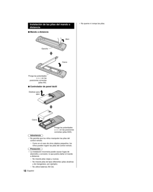 Page 1818Español
●  No queme ni rompa las pilas. Instalación de las pilas del mando a 
distancia
 
■ Mando a distancia
 
 Abrir
 Gancho
 
 
 Ponga las polaridades  (+ o -) en las 
posiciones correctas  (pilas AA).  Cierre
 
■ Controlador de panel táctil
 
 Deslizar para 
abrir
 
 
 Cierre
 Ponga las polaridades 
(+ o -) en las posiciones 
correctas (pilas AAA).
 Advertencia
●   No permita que los niños manipulen las pilas del 
control remoto.
 • Como en el caso de otros objetos pequeños, los 
niños pueden...