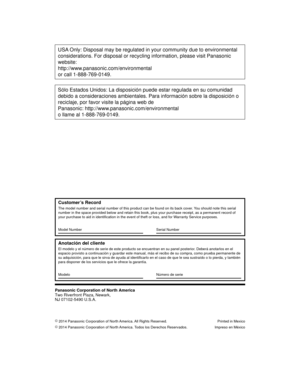 Page 28 Customer’s Record
 The model number and serial number of this product can be found on its b\
ack cover. You should note this serial 
number in the space provided below and retain this book, plus your purch\
ase receipt, as a permanent record of 
your purchase to aid in identification in the event of theft or loss, an\
d for Warranty Service purposes.
 Model Number Serial Number
 Anotación del cliente
 El modelo y el número de serie de este producto se encuentran en su p\
anel posterior. Deberá anotarlos...