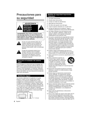 Page 44Español
 Medidas de seguridad importantes 
(Televisor)
  1)    Lea estas instrucciones.
 
2)     Guarde estas instrucciones.
 
3)     Cumpla con todas las advertencias.
 
4)     Siga todas las instrucciones.
 
5)     No utilice este aparato cerca del agua.
 
6)     Limpie el aparato solamente con un paño seco.
 
7)     No tape las aberturas de ventilación. Haga la 
instalación siguiendo las instrucciones del fabricante.
  8)     No instale el aparato cerca de fuentes de calor 
como, por ejemplo,...