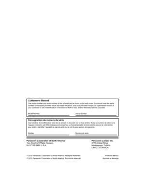 Page 48  Customer’s Record
 
The model number and serial number of this product can be found on its back cover. You should note this serial 
number in the space provided below and retain this book, plus your purchase receipt, as a permanent record of 
your purchase to aid in identification in the event of theft or loss, and for Warranty Service purposes.
 
  Model Number    Serial Number
 
  Consignation du numéro de série
 
Les numéros de modèle et de série de ce produit se trouvent sur sa face arrière. Notez...