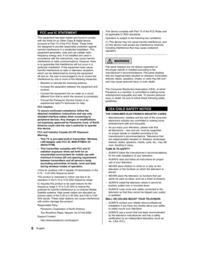 Page 6  This device complies with Part 15 of the FCC Rules and 
all applicable IC RSS standards.
  Operation is subject to the following two conditions:
  (1) This device may not cause harmful interference, and 
(2) this device must accept any interference received, 
including interference that may cause undesired 
operation.
 
   WARNING
 
Flat panel displays are not always supported on 
the proper stands or installed according to the 
manufacturer’s recommendations. Flat panel displays 
that are...