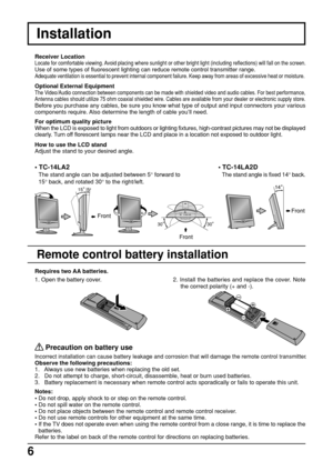 Page 66
 
Precaution on battery use
Incorrect installation can cause battery leakage and corrosion that will damage the remote control transmitter.Observe the following precautions:
1.   Always use new batteries when replacing the old set.
2.   Do not attempt to charge, short-circuit, disassemble, heat or burn used batteries.
3.   Battery replacement is necessary when remote control acts sporadically or fails to operate this unit. Requires two AA batteries.
2. Install the batteries and replace the cover. Note...