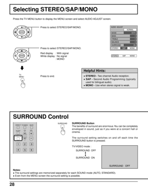 Page 2828
Selecting STEREO/SAP/MONO
Press to select STEREO/SAP/MONO.
ENTER
AUDIO  ADJUST
NORMAL
MODE
BASS
TREBLE
BALANCE
SURROUND
STEREO          SAP          MONO
AUTO
ON0
0
0
STEREO          SAP          MONO
Press to select STEREO/SAP/MONO.
Red display : With signal
White display : No signal
: MONO
ENTER
Press to end.TV      
MENU
Press the TV MENU button to display the MENU screen and select AUDIO ADJUST screen.
Notes:
• The surround settings are memorized separately for each SOUND mode (AUTO, STANDARD).
•...