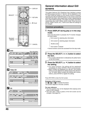 Page 4646
This player features GUI (Graphical User Interface) screens
providing various functions. A “banner” will be displayed on the
TV when DISPLAY button on the remote control is pressed.
Operating the SELECT/ENTER button on the remote control will
show disc information (title/chapter/track number, elapsed playing
time, audio/subtitle language, and angle) and player information
(repeat play, play mode, marker, picture mode, Virtual Surround
Sound, master volume, etc.). Some icons allow the settings to
be...