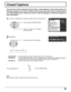 Page 3333
Press the TV MENU button to display the MENU screen and select SET UP.
Closed Captions
This unit has a built in decoder that provides a visual depiction of the audio portion of a
television program in the form of written words across the screen (white or colored letters
on a black background). It allows the viewer to read the dialogue of a television program or
other information.
1
Press to select CLOSED CAPTION.
Press to display the CLOSED
CAPTION screen.
ENTER
2
ENTER
 CC  MODE
C1          C2...