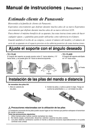 Page 2323
 
Precauciones relacionadas con la utilización de las pilas
La instalación incorrecta de las pilas puede causar fugas en las mismas que podrían estropear el transmisor
de mando a distancia.
Tome las precauciones siguientes:
1.   Utilice siempre pilas nuevas cuando reemplace las viejas.
2.   No intente cargar, cortocircuitar, desarmar, calentar o quemar las pilas usadas.
3.   Las pilas deberán cambiarse cuando el mando a distancia funcione esporádicamente o no pueda
controlar esta unidad. Se necesitan...