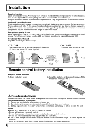 Page 66
 
Precaution on battery use
Incorrect installation can cause battery leakage and corrosion that will damage the remote control transmitter.
Observe the following precautions:
1.   Always use new batteries when replacing the old set.
2.   Do not attempt to charge, short-circuit, disassemble, heat or burn used batteries.
3.   Battery replacement is necessary when remote control acts sporadically or fails to operate this unit. Requires two AA batteries.
2. Install the batteries and replace the cover....