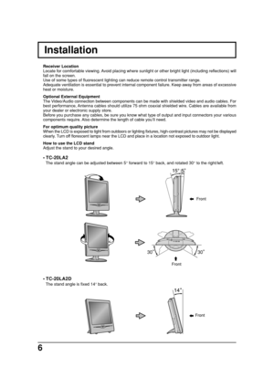 Page 66
Installation
Receiver Location
Locate for comfortable viewing. Avoid placing where sunlight or other bright light (including reflections) will
fall on the screen.
Use of some types of fluorescent lighting can reduce remote control transmitter range.
Adequate ventilation is essential to prevent internal component failure. Keep away from areas of excessive
heat or moisture.
Optional External Equipment
The Video/Audio connection between components can be made with shielded video and audio cables. For
best...