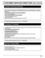 Page 3131
CUSTOMER SERVICES DIRECTORY (for U.S.A.)
Obtain Product Information and Operating Assistance; locate your nearest Dealer or Servicenter;
purchase Parts and Accessories; or make Customer Service and Literature requests by visiting our
Web Site at:
http://www.panasonic.com/consumersupport
or, contact us via the web at:
http://www.panasonic.com/contactinfo
You may also contact us directly at:
1-800-211-PANA (7262)
Monday-Friday 9 am-9 pm; Saturday-Sunday 10 am-7 pm, EST.
Customer Services Directory
For...