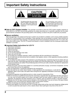 Page 22
The lightning flash with arrow head
within a triangle is intended to tell
the user that parts inside the
product are a risk of electric shock
to persons.The exclamation point within a
triangle is intended to tell the user
that important operating and
servicing instructions are in the
papers with the appliance.
Important Safety Instructions
■ Note to CATV System Installer: This reminder is provided to direct the CATV system installer’s attention to
Article 820-40 of the NEC that provides guidelines for...