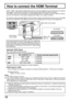 Page 1212
S-VIDEOS-VIDEOL
R
YY
L
RL
R
VIDEO VIDEO
AUDIO AUDIOPBPBPRPR 12 12
AUDIO OUTHPJ
COMPONENT VIDEO
INPUTL
RLRVIDEO VIDEO
AUDIO AUDIOINPUT
How to connect the HDMI Terminal
HDMI∗1 (HDMI : High Definition Multimedia Interface) is the first all digital consumer electronics A/V interface
that supports uncompressed standard. One jack supports both video and audio information.
This HDMI∗
1 input can be connected to an EIA/CEA-861/861B∗2 compliant consumer electronic device,
such as a Set Top Box or DVD player...