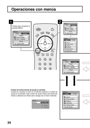 Page 3434
VCRDVD
123
456
78
9
RETURN
EXITMENU
GUIDE RECALL MUTE TV/VIDEOSAP
POWER
CH
CH VOL VOL
ACTION
DBS/CBL
TV
MENU
CH
CH VOL VOL
O K
21Operaciones con menús
Púlselo para visualizar la
pantalla MENU.
o
MENUAjuste
Imagen
SonidoConfigu.
Ajuste Imagen
Ajuste Sonido POS / TAMAÑO
MENUAjusteConfigu.
Idioma
Prog. Canales
Bloqueo
Subtítulos
Ponga Títulos
Otro Ajuste
MENUAjuste
Imagen
SonidoConfigu.
Ajuste Imagen
Ajuste Sonido POS / TAMAÑO
MENUAjusteConfigu.
Idioma
Prog. Canales
Bloqueo
Subtítulos
Ponga Títulos
Otro...