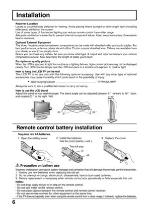 Page 66
Receiver Location
Locate at a comfortable distance for viewing. Avoid placing where sunlight or other bright light (including
reflections) will fall on the screen.
Use of some types of fluorescent lighting can reduce remote control transmitter range.
Adequate ventilation is essential to prevent internal component failure. Keep away from areas of excessive
heat or moisture.
Optional External Equipment
The Video / Audio connection between components can be made with shielded video and audio cables. For...