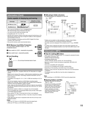 Page 1111
Getting Started
•  Use a genuine SD Memory Card or MultiMediaCard.
(We recommended using a Panasonic SD card.)
•  You cannot use SD cards that exceed 2 GB.
•  Compatible with: FAT 12 or FAT 16
•  Use this unit to format a memory card when using for the first time (p. 61). 
Note that the memory card may no longer be usable on other equipment 
once formatted on this unit.
•  This unit operates in accordance with the DPOF (Digital Print Order 
Format) (p. 56). (Card only)
•  Only use the memory cards...