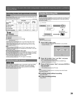 Page 3939
Disc / Card Operation
  Recording modes and approximate recording
times
Depending on the content being recorded, the recording times may 
become shorter than indicated.
Note:
•  When recording to DVD-RAM using “EP (8 H)” mode, play may not be 
possible on DVD players that are compatible with DVD-RAM. In this case 
use “EP (6 H)” mode.
FR (Flexible Recording Mode) (See right)
The unit automatically selects a recording rate between XP and EP 
(8 H) that will enable the recordings to fit in the available...