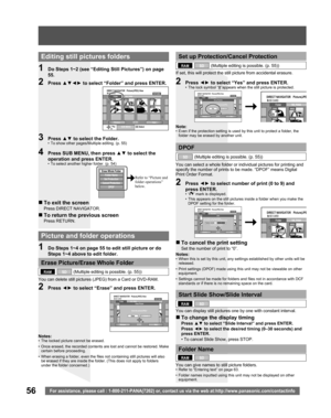 Page 5656For assistance, please call : 1-800-211-PANA(7262) or, contact us via the web at:http://www.panasonic.com/contactinfo
DIRECT NAVIGATOR  Picture(JPEG) ViewPICTURESD CARD0002
- - - -- - - -- - - -- - - -
001/001  Folder  100_PANAPreviousNext
000300010004
0006000700080005
Set up Protection
YesNo Set up protection to the picture(JPEG).0002 Folder  100_PANA0001
00060005
DIRECT NAVIGATOR  Picture(JPESD CARD
DIRECT NAVIGATOR  Picture(JPEG) ViewPICTURESD CARD0002
- - - -- - - -- - - -- - - -
001/001  Folder...