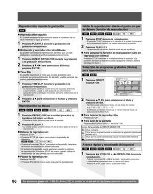 Page 8686For assistance, please call : 1-800-211-PANA(7262) or, contact us via the web at:http://www.panasonic.com/contactinfo
1  Presione PLAY/×1.3 durante la grabación o la 
grabación temporizada.
