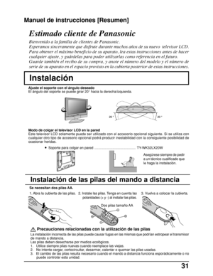 Page 3131
Estimado cliente de Panasonic
Bienvenido a la familia de clientes de Panasonic.
Esperamos sinceramente que disfrute durante muchos años de su nuevo  televisor LCD.
Para obtener el máximo beneficio de su aparato, lea estas instrucciones antes de hacer
cualquier ajuste, y guárdelas para poder utilizarlas como referencia en el futuro.
Guarde también el recibo de su compra, y anote el número del modelo y el número de
serie de su aparato en el espacio provisto en la cubierta posterior de estas...