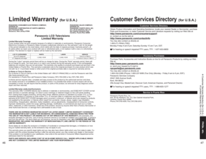 Page 244647
FAQs, etc. Customer Services Directory (for U.S.A.) Limited Warranty (for U.S.A.)
Limited Warranty Coverage
If your product does not work properly because of a defect in materials or workmanship, Panasonic Consumer 
Electronics Company or Panasonic Sales Company (collectively referred to as “the warrantor”) will, for the length 
of the period indicated on the chart below, which starts with the date of original purchase (“warranty period”), at 
its option either (a) repair your product with new or...