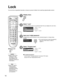 Page 1616
Menu
Setup Lock
Audio Picture
Enter password. 
LockProgram lock
Change password
Lock
You can lock out specified channels or shows to prevent children from wat\
ching objectionable content.
Display menu
Select “Lock”
You will be asked to enter your password each time you display the Lock m\
enu.
A 4-digit code must be entered to view a blocked program or change rating\
 
settings.
Input your 4-digit password
• If it is the first time to enter the password, 
enter the number twice in order to 
register...