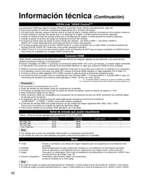 Page 9242
Información técnica (Continuación)
VIERA Link “HDAVI ControlTM”  
Las conexiones HDMI para algunos equipos Panasonic le permiten hacer int\
erfaz automáticamente. (pág. 26)
 Esta función puede no funcionar normalmente dependiendo de la condici\
ón del equipo.  Con esta función activada, aunque el televisor esté en el modo de \
espera, el equipo podrá ser controlado por otros mandos a distancia. Cuando empieza la reproducción puede que no se disponga de imagen ni \
sonido durante los primeros segundos....