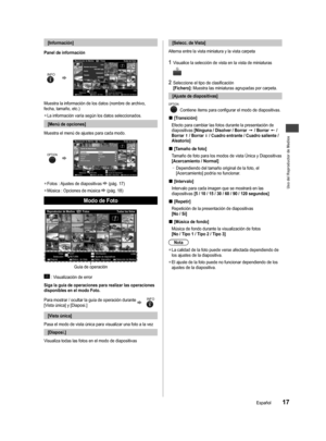 Page 49Uso del Reproductor de Medios
17Español
e 
 
un ilizar 
do USB.
ntes 
B
r 
6)
tos en 
de 
cción 
[Información]
Panel de información
INFO
OPTION 
    
  VistaEXIT Información
Diaposi. Selecc. de Vista Selec. dispositivo Selección de MediosSelecciónRETURN Ajuste de diapositivasUSB
Reproductor de Medios Fotos Todas las fotosNombre de archivo100-0001.jpg1/70Fecha15/04/2011Tamaño640x480
Muestra la información de los datos (nombre de archivo, 
fecha, tamaño, etc.)
  ●La información varía según los datos...