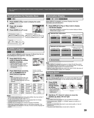 Page 3939
Disc Operation
I love you.Te amo.SUBTITLE: 3 ESP
SELECT :SUB TITLE
1  Press AUDIO in Play mode to display the audio 
screen.
2 Press ◄► to select 
“VOCAL.”
3  Press AUDIO or ▲▼ to set.
 
Vocal selection for Karaoke discs
DVD-V
VOCAL ONVOCAL OFFVOCAL V1VOCAL V2
VOCAL OFFVOCAL V1 + V2
DVD Karaoke (1 vocal)DVD Karaoke (2 vocals)
You can select a different subtitle language (if offered) than the one 
set at Settings for DVD Operation. (See page 48.)
1  Press SUB TITLE in Play 
mode to display the subtitle...