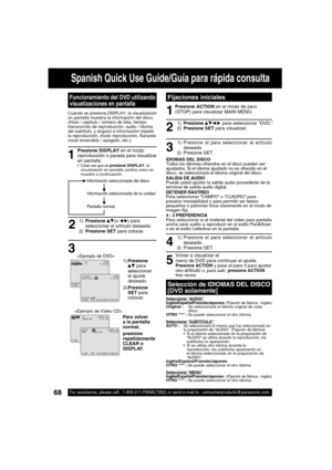 Page 6868For assistance, please call : 1-800-211-PANA(7262) or send e-mail to : consumerproducts@panasonic.com68For assistance, please call : 1-800-211-PANA(7262) or send e-mail to : consumerproducts@panasonic.com
1)  Presione st para seleccionar el artículo 
deseado.
2) Presione SET.
4 1
2
3
5
Volver a visualizar el 
menú de DVD para continuar el ajuste.
Presione ACTION y pase al paso 3 para ajustar 
otro articulo o, para salir, presione ACTION 
tres veces.
Presione ACTION en el modo de paro 
(STOP) para...