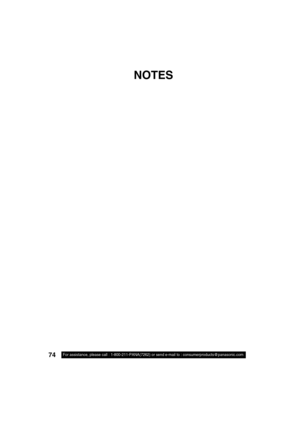 Page 7474For assistance, please call : 1-800-211-PANA(7262) or send e-mail to : consumerproducts@panasonic.com
NOTES 