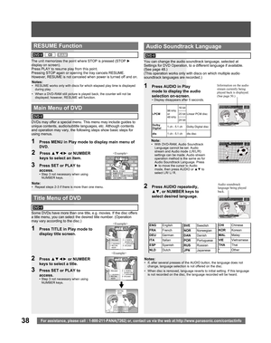 Page 3838For assistance, please call : 1-800-211-PANA(7262) or, contact us via the web at:http://www.panasonic.com/contactinfo
Te amo.
AUDIO:3 ESP
 Dolby Digital 3/2.1ch
SELECT  :AUDIO
I love you.
AUDIO:1 ENG
 Dolby Digital 3/2.1ch
SELECT  :AUDIO
Some DVDs have more than one title, e.g. movies. If the disc offers 
a title menu, you can select the desired title number. (Operation 
may vary according to the disc.)
1  Press TITLE in Play mode to 
display title screen.
DVDs may offer a special menu. This menu may...