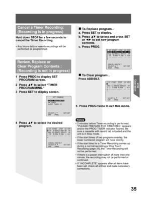 Page 3535
VCR 
Operation
Hold down STOP for a few seconds to 
cancel the Timer Recording.
•  Any future daily or weekly recordings will be 
per formed as programmed.
  Cancel a Timer Re cord ing:
(Recording is in progress)
5  Press PROG twice to exit this mode.
