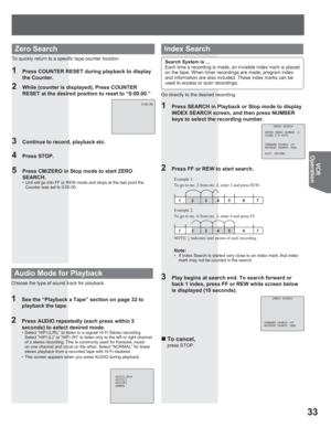 Page 3333
VCR
Operation
1  Press SEARCH in Playback or Stop mode to display 
INDEX SEARCH screen, and then press NUMBER 
keys to select the recording number.
Go directly to the desired recording.
Note:
•  If Index Search is started very close to an index mark, that index 
mark may not be counted in the search.
3  Play begins at search end. To search forward or 
back 1 index, press FF or REW while screen below 
is displayed (10 seconds).
NOTE:; indicates start points of each recording. Example 2:
„ To  cancel,...