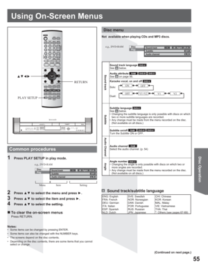 Page 5555
Disc Operation
Common procedures
1  Press PLAY SETUP in play mode.
„ To clear the on-screen menus
Press RETURN.
Disc menu
DiscPlaySound track
Subtitle1OFFAudio channelL  R Digital   2/0 ch
Menu Item Setting
Using On-Screen Menus
2 Press xz to select the menu and press y.
3 Press xz to select the item and press y.
4 Press xz to select the setting.
Notes:•  Some items can be changed by pressing ENTER.
•  Some items can also be changed with the NUMBER keys.
•  The screens depend on the disc...