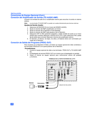 Page 348
INSTALACIÓN
Conexiones de Equipo Opcional (Cont.)
Conexión del Amplificador de Sonido (TO AUDIO AMP)
Conecte a la entrada de audio de un amplificador externo para escuchar el sonido en sistema
estéreo.
Nota:Las terminales TO AUDIO AMP no pueden ser usadas directamente para bocinas externas.
Ajustes de Sonido (Audio)
1. Seleccione ALTAVOCES SI en el menú de SONIDO (AUDIO).
2. Ajuste el volumen del AMP (amplificador) al mínimo.
3. Ajuste el volumen de la Televisión al nivel deseado.
4. Ajuste el volumen...