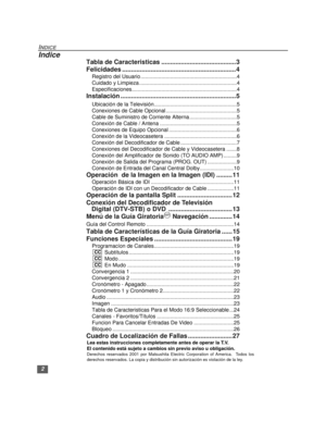 Page 322
INDICE
Indice
Tabla de Caracteristicas ..........................................3
Felicidades ................................................................4
Registro del Usuario .................................................................4
Cuidado y Limpieza ..................................................................4
Especificaciones.......................................................................4
Instalación .................................................................5...