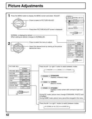 Page 4242
PICTURE ADJ.
NORMAL
DYNAMIC
COOL
OFF        ON
SELECT
PICTURE  MENU
PICTURE
BRIGHTNESS
COLOR
TINT
SHARPNESS
COLOR  TEMP
BLACK EXT.
EXIT
ACTION
30
0
0
0
10
—                          + —                          + —                          + —                          +
PICTURE ADJ.
NORMAL
DYNAMIC
COOL
OFF        ON
SELECT
PICTURE  MENU
PICTURE
BRIGHTNESS
COLOR
TINT
SHARPNESS
COLOR  TEMP
BLACK EXT.
EXITACTION
30
0
0
0
10
—                          + —                          + —...