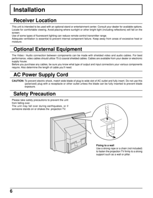 Page 66
The Video / Audio connection between components can be made with shielded video and audio cables. For best
performance, video cables should utilize 75 Ω coaxial shielded cables. Cables are available from your dealer or electronic
supply house.
Before you purchase any cables, be sure you know what type of output and input connectors your various components
require. Also determine the length of cable you’ll need.
Installation
Receiver Location
This unit is intended to be used with an optional stand or...