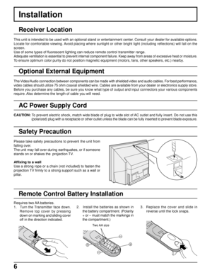 Page 66
Installation
Affixing to a wall
Use a strong rope or a chain (not included) to fasten the
projection TV firmly to a strong support such as a wall or
pillar.
The Video/Audio connection between components can be made with shielded video and audio cables. For best performance,
video cables should utilize 75 ohm coaxial shielded wire. Cables are available from your dealer or electronics supply store.
Before you purchase any cables, be sure you know what type of output and input connectors your various...