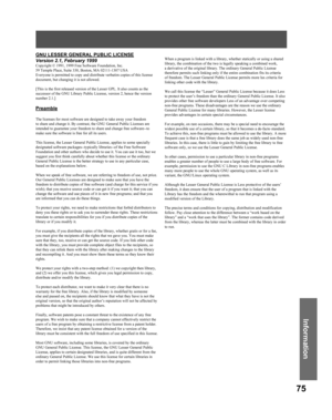 Page 7575
Information
GNU LESSER GENERAL PUBLIC LICENSE
Version 2.1, February 1999
Copyright © 1991, 1999 Free Software Foundation, Inc.
59 Temple Place, Suite 330, Boston, MA 02111-1307 USA
Everyone is permitted to copy and distribute verbatim copies of this license 
document, but changing it is not allowed.
[This is the first released version of the Lesser GPL. It also counts as the 
successor of the GNU Library Public License, version 2, hence the version 
number 2.1.]
Preamble
The licenses for most software...