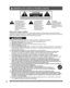 Page 2For assistance, please call : 1-888-VIEW PTV(843-9788) or, contact us via the web at: http://www.panasonic.com/contactinfo2
1) Read these instructions before using, connecting or adjusting this product.
2) Keep these instructions for future reference.
3) Heed all warnings on the product and in this Operating Instructions manual.
4) Follow all instructions carefully.
5) Do not use this apparatus near water. For example, near a bathtub, washbowl, kitchen sink, or laundry tub, in 
a wet basement or near a...