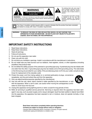 Page 2ENGLISH
The exclamation point within a triangle
is intended to tell the user that
important operating and servicing
instructions are in the papers with the
appliance.The lightning flash with arrow head
within a triangle is intended to tell the
user that parts inside the product
constitute a risk of electric shock to
persons.
RISK OF ELECTRIC SHOCK
DO NOT OPEN
WARNING
WARNING:   TO REDUCE THE RISK OF FIRE OR ELECTRIC SHOCK, DO NOT EXPOSE THIS 
APPARATUS TO RAIN OR MOISTURE.  DO NOT PLACE ANY OBJECTS...