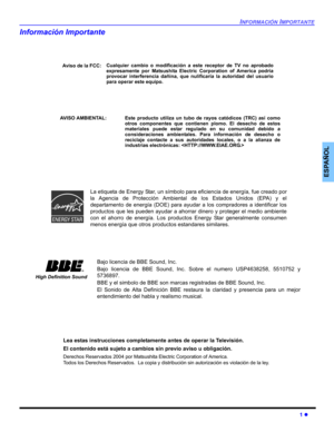 Page 37INFORMACIÓN IMPORTANTE
1 z
ESPAÑOL
Información Importante
Cualquier cambio o modificación a este receptor de TV no aprobado
expresamente por Matsushita Electric Corporation of America podria
provocar interferencia dañina, que nulificaría la autoridad del usuario
para operar este equipo.
Este producto utiliza un tubo de rayos catódicos (TRC) así como
otros componentes que contienen plomo. El desecho de estos
materiales puede estar regulado en su comunidad debido a
consideraciones ambientales. Para...