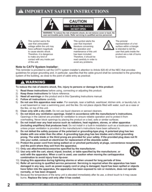 Page 2For assistance, please call : 1-888-VIEW PTV(843-9788) or, contact us via the web at: http://www.panasonic.com/contactinfo2
1)Read these instructions before using, connecting or adjusting this product.
2)Keep these instructions for future reference.
3)Heed all warnings on the product and in this Operating Instructions manual.
4)Follow all instructions carefully.
5)Do not use this apparatus near water. For example, near a bathtub, washbowl, kitchen sink, or laundry tub, in 
a wet basement or near a...