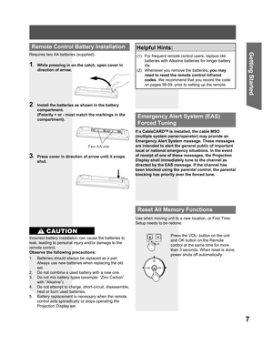 Page 77
Getting Start ed
Emergency Alert System ( EAS) 
Forced Tuning
If a CableCARDTM is installed, the cable  MSO 
(multiple system owner/operator) may provide an 
Emergency Alert System message. These messages 
are intended to alert the general public of important 
local or national emergency situations. In the event 
of receipt of one of these messages, the Projection 
Display shall immediately tune to the channel as 
directed by the EAS message. If the channel has 
been blocked using the parental control,...